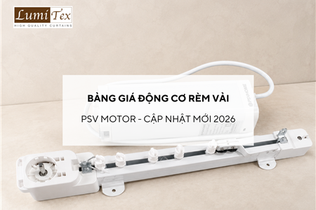 Bảng giá Động cơ rèm vải PSV Motor cao cấp cập nhật mới nhất 2026
