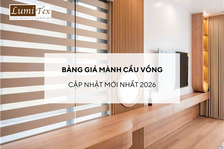 Bảng giá Mành cầu vồng cập nhật mới nhất 2026