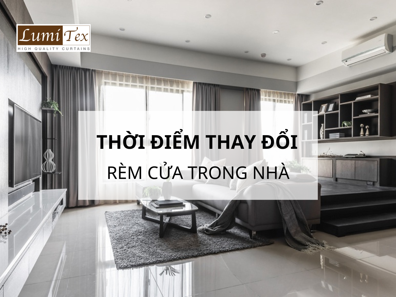 Thời Điểm Rèm Cửa Trong Nhà Bạn Cần Thay Đổi