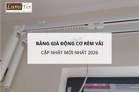 Bảng giá động cơ rèm vải cập nhật mới nhất 2026