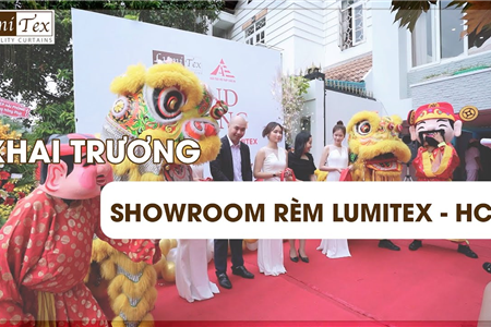 KHAI TRƯƠNG SHOWROOM CHÂU ÂU - RÈM LUMITEX TẠI TP.HCM