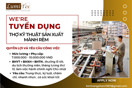 TUYỂN DỤNG GẤP NHÂN VIÊN KỸ THUẬT SẢN XUẤT MÀNH RÈM