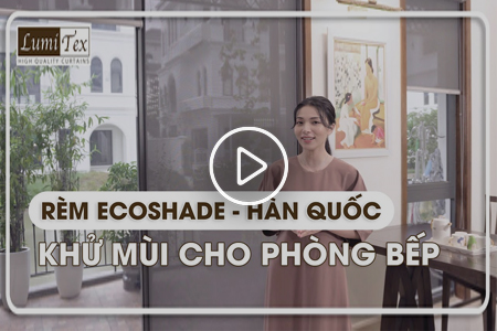 Rèm Ecoshade Hàn Quốc - Thanh lịch, gọn gàng, dễ sử dụng