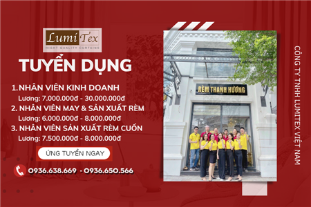 Lumitex : Tuyển dụng nhân viên kinh doanh, nhân viên sản xuất rèm năm 2021