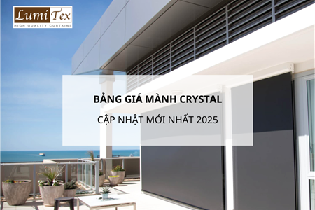 Bảng giá mành Crystal cập nhật mới nhất 2025