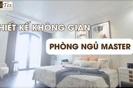 Vinhome Ngọc Trai - Thiết kế không gian phòng ngủ master (Phần 3)