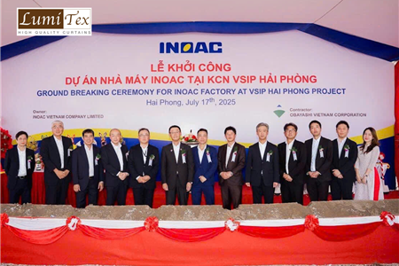 Rèm Lumitex tham dự lễ khởi công Nhà máy INOAC tại KCN VSIP Hải Phòng
