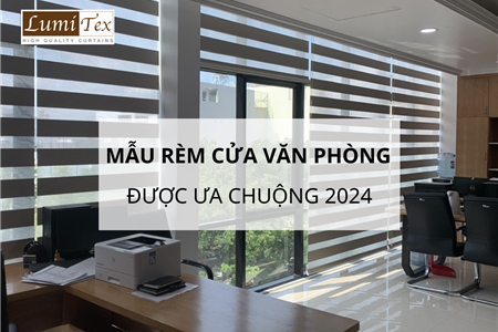 Top 5 Mẫu Rèm Cửa Chống Nắng Thường Dùng Cho Văn Phòng 2024