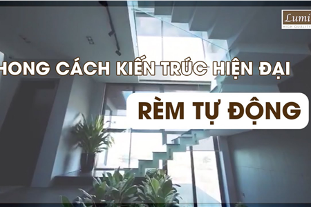 Rèm tự động cho phong cách kiến trúc hiện đại