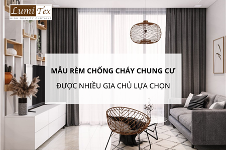 Giải pháp rèm chống cháy chung cư tại Hà Nội tối ưu theo từng không gian sống
