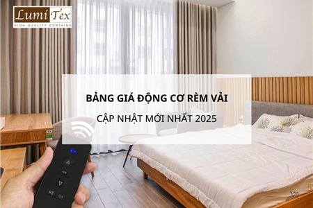 Bảng giá chi tiết động cơ rèm vải cập nhật mới nhất 2025
