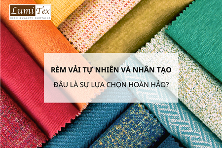 Lựa Chọn Vải Tự Nhiên Hay Vải Nhân Tạo Tốt Nhất Cho Rèm Cửa?