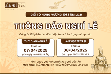 Rèm Lumitex Thông Báo Lịch Nghỉ Lễ Giỗ Tổ Hùng Vương 2025